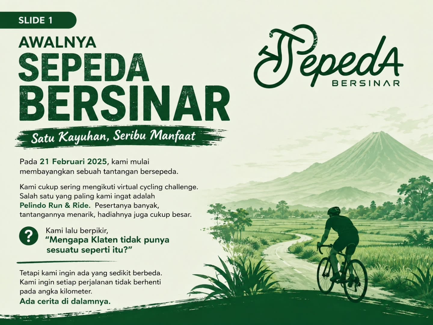 Sepeda BERSINAR berawal dari gagasan sederhana: bersepeda sambil mengenal dan mengalami...